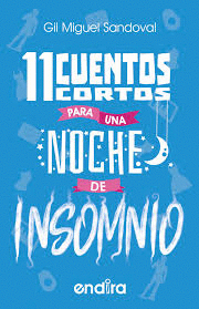11 CUENTOS CORTOS PARA UNA NOCHE DE INSOMNIO
