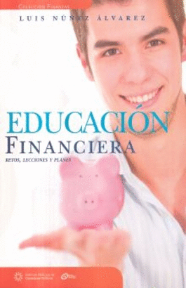 EDUCACION FINANCIERA RETOS,LECCIONES Y PLANES