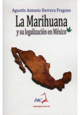LA MARIHUANA Y SU LEGALIZACION EN MEXICO