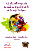 MAS ALLA DEL IMAGINARIO EUROCENTRICO EMPODERAMIENTO DE LA MUJER INDIGENA