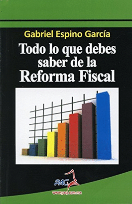TODO LO QUE DEBES SABER DE LA REFORMA FISCAL