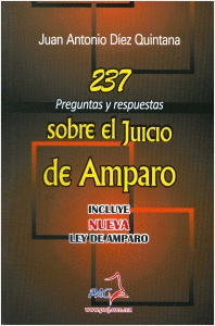 237 PREGUNTAS Y RESPUESTAS SOBRE EL JUICIO DE AMPARO