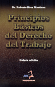 PRINCIPIOS BASICOS DEL DERECHO DEL TRABAJO 5TA EDIC
