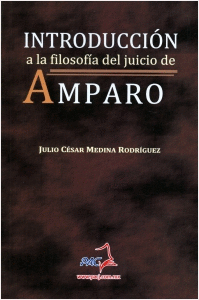 INTRODUCCION A LA FILOSOFIA DEL JUICIO DE AMPARO
