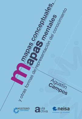 MAPAS CONCEPTUALES, MAPAS MENTALES Y OTRAS FORMAS DE REPRESENTACION DEL CONOCIMIENTO