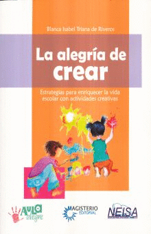 LA ALEGRÍA DE CREAR
