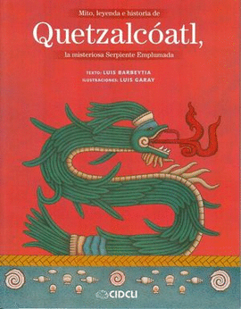 MITO LEYENDA E HISTORIA DE QUETZALCOATL LA MISTERIOSA SERPIENTE EMPLUMADA