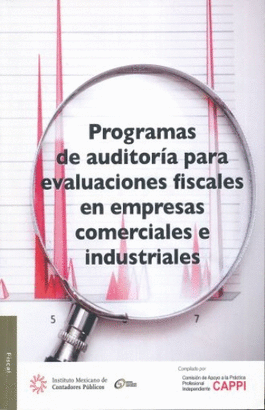 PROGRAMAS DE AUDITORIA PARA EVALUACIONES FISCALES EN EMPRESAS COMERCIALES E INDUSTRIALES