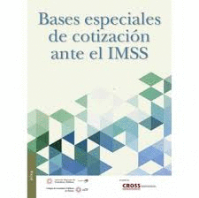BASES ESPECIALES DE COTIZACION ENTE EL IMSS