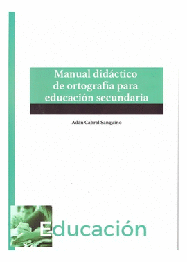 MANUAL DIDACTICO DE ORTOGRAFIA P/EDUC SECUNDARIA
