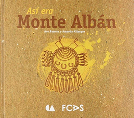 ASÍ ERA MONTE ALBÁN