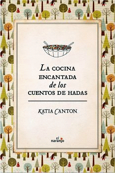 LA COCINA ENCANTADA DE LOS CUENTOS DE HADAS