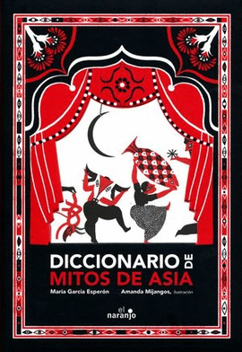 DICCIONARIO DE MITOS DE ASIA