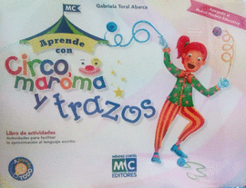 APRENDE CON CIRCO MAROMA Y TRAZOS  LIBRO DE ACTIVIDADES + CUADERNO DE ESCRITURA