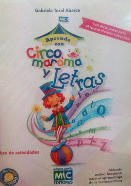 APRENDE CON CIRCO MAROMA Y LETRAS LIBRO DE ACTIVIDADES + CUADERNO DE ESCRITURA + LIBRO DE LECTURAS