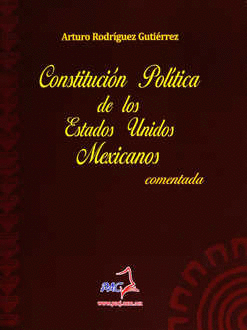 CONSTITUCION POLITICA DE LOS ESTADOS UNIDOS MEXICANOS