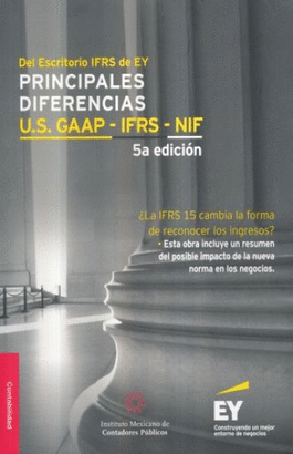 PRINCIPALES DIFERENCIAS U.S. GAAP - IFRS - NIF