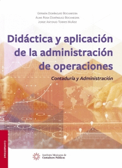 DIDACTICA Y APLICACION DE LA ADMINISTRACIO DE OPERACIONES