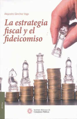 LA ESTRATEGIA FISCAL Y EL FIDEICOMISO