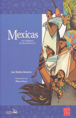 MEXICAS. LOS INDIGENAS DE MESOAMERICA II