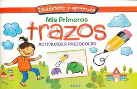 MIS PRIMEROS TRAZOS. ACTIVIDADES PREESCOLAR