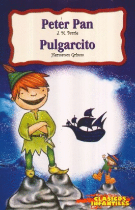 PETER PAN Y PULGARCITO (CLASICOS INFANTILES)
