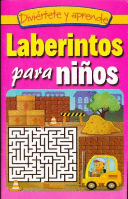 LABERINTOS PARA NIÑOS (DIVIERTETE Y APRENDE)