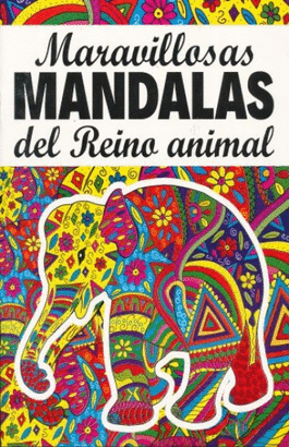 MARAVILLOSOS MANDALAS DEL REINO ANIMAL