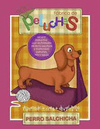 FABRICA DE PELUCHES PERRO SALCHICHA