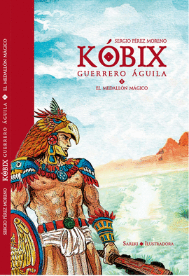 KOBIX GUERRERO AGUILA. PEREZ MORENO SERGIO. Libro en papel. 9786078489596  Librería Científica