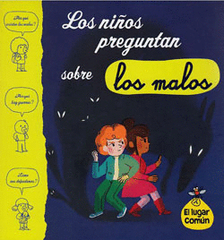 LOS NIÑOS PREGUNTAN SOBRE LOS MALOS