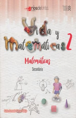 VIDA Y MATEMATICAS 2. MATEMATICAS SEC.