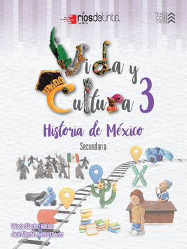 VIDA Y CULTURA 3 HISTORIA DE MÉXICO