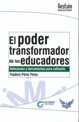 EL PODER TRANSFORMADOR DE LOS EDUCADORES