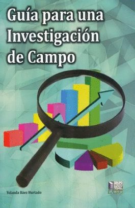 GUIA PARA UNA INVESTIGACION DE CAMPO