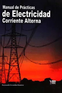 MANUAL DE PRÁCTICAS DE ELECTRICIDAD CORRIENTE ALTERNA
