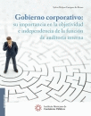 GOBIERNO CORPORATIVO: SU IMPORTANCIA EN LA OBJETIVIDAD E INDEPENDENCIA DE LA FUNCIÓN DE AUDITORÍA INTERNA.