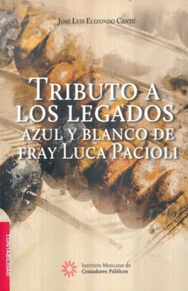 TRIBUTO A LOS LEGADOS AZUL Y BLANCO DE FRAY LUCA PACIOLI