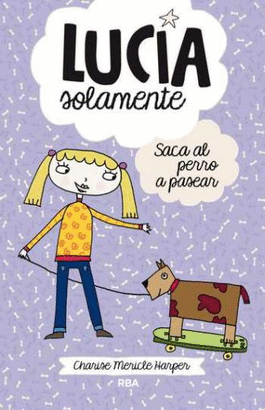 LUCIA SOLAMENTE SACA AL PERRO A PASEAR
