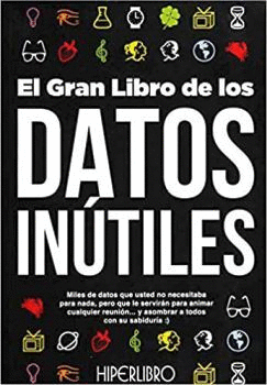 EL GRAN LIBRO DE LOS DATOS INUTILES