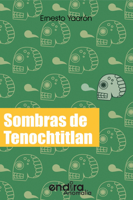 SOMBRAS DE TENOCHTITLAN