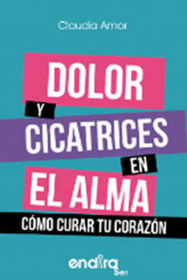 DOLOR Y CICATRICES EN EL ALMA