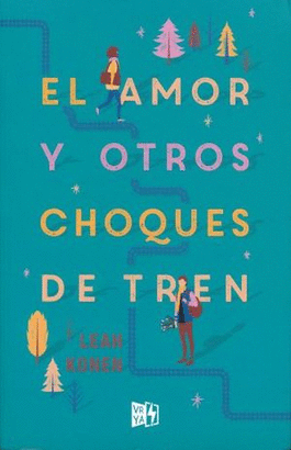 EL AMOR Y OTROS CHOQUES DE TREN