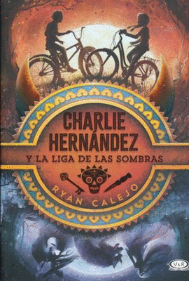 CHARLIE HERNANDEZ Y LA LIGA DE LAS SOMBRAS