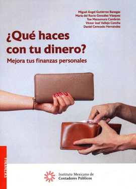 ¿QUÉ HACES CON TU DINERO?