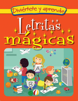LETRITAS MÁGICAS. DIVIÉRTETE Y APRENDE