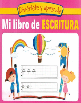 LIBRO DE ESCRITURA. DIVIERTETE Y APRENDE