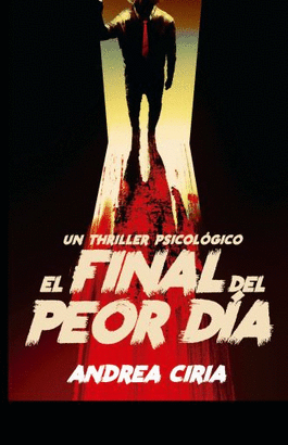 EL FINAL DEL PEOR DIA