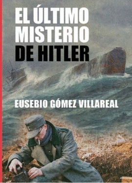 EL ULTIMO MISTERIO DE HITLER