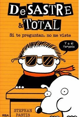 DE SASTRE Y TOTAL 5. SI TE PREGUNTAN NO ME VISTE